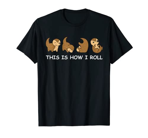 Pangolin Shirt Men This Is How I Roll Gift Women Pangolin T-Shirt