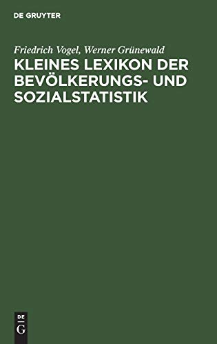 Kleines Lexikon der Bevölkerungs- und Sozialstatistik Kleines Lexikon der Bevölkerungs- und Sozialstatistik