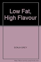 LOW FAT HIGH FLAVOUR 0600611167 Book Cover