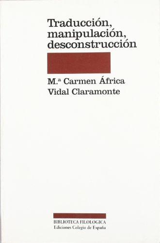 Traduccion, manipulacion, desconstrucion