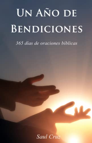 Un Año de Bendiciones: 365 días de oraciones bíblicas (La Editorial Divina) (Spanish Edition)
