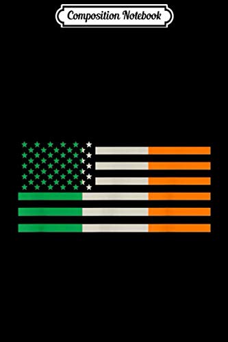 Composition Notebook: Irish St Paddys Day Flag of Ireland and America Journal/Notebook Blank Lined Ruled 6x9 100 Pages