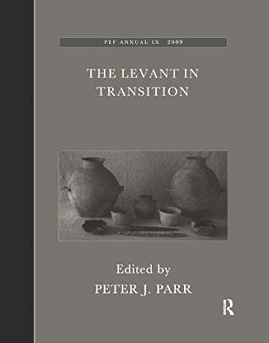 The Levant in Transition: No. 4 (The Palestine Exploration Fund Annual)