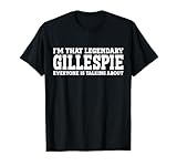 Gillespie Surname Funny Team Family Last Name Gillespie T-Shirt