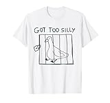 Got Too Silly Tee, Silly Goose Family Member