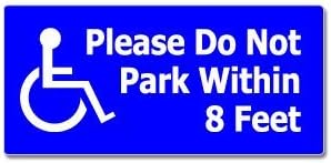 Please Do Not Park Within 8 Feet - Handicapped Disabled - Window Bumper Sticker