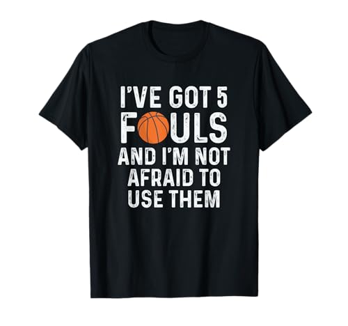 Funny Basketball Player Hoops 5 Fouls T-Shirt