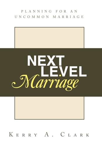Next Level Marriage: Planning For An Uncommon Marriage