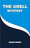 THE GRELL MYSTERY (English Edition) - FRANK FROEST 