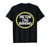 Pretend Im a Banana