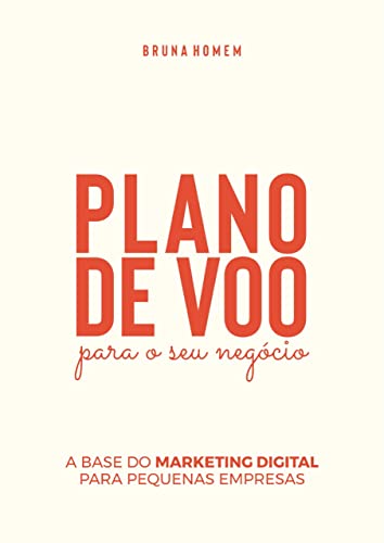 Plano de Voo para o seu Negócio: A BASE DO MARKETING DIGITAL PARA...