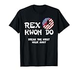 Break The Wrist Walk Away - Rex Kwon Do T-Shirt Small
