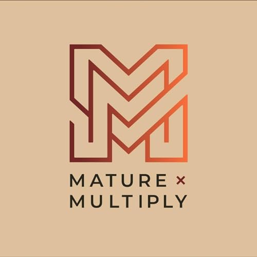 Couverture de Mature & Multiply Podcast