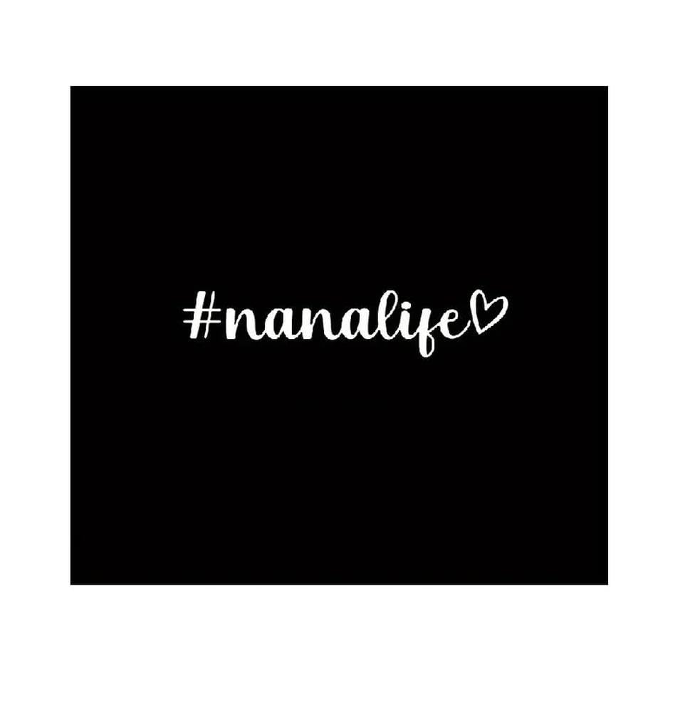 Nana Life Vinyl Sticker Vinyl Decal Grandma Decal Bumper Sticker Window Laptop Tumbler Decal