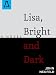 Lisa, Bright and Dark