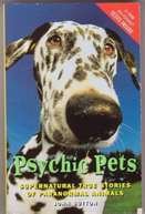 Paperback Psychic Pets (Supernatural True Stories of Paranormal Animals) Book