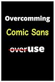 Overcoming Comic Sans over use