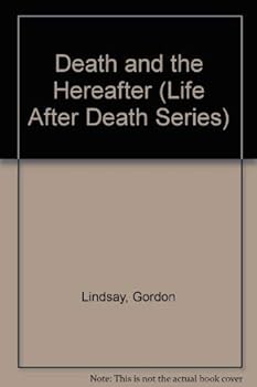 Paperback Death and the Hereafter (Life After Death Series) Book