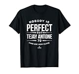Nobody is Perfect Funny Tejay Antone Baseball Player T-Shirt