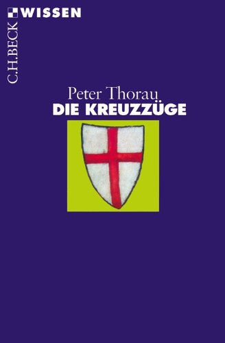 Die Kreuzzuge Beck Sche Reihe 2338 Ebook Thorau Peter Amazon De Kindle Shop