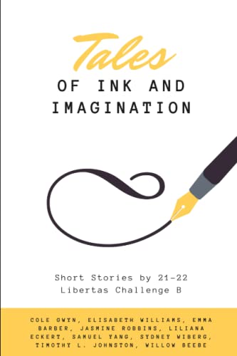 Tales of Ink and Imagination: Short Stores by Libertas Challenge B