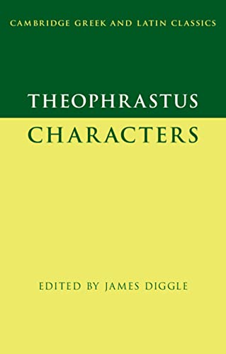 Theophrastus: Characters (Cambridge Greek and Latin Classics)