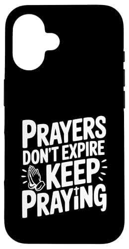 Prayers Don't Expire Keep Prayingインスピレーション。 スマホケース iPhone 16 用