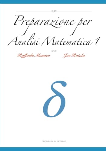 Preparazione per Analisi Matematica 1 (Italian Edition) - Monaco, Raffaele