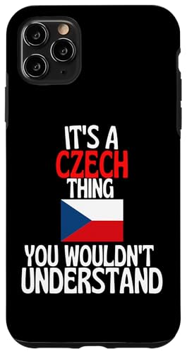 Its A Czech Thing You Wouldnt Understand Funny Chech �X�}�z�P�[�X iPhone 11 Pro Max �p