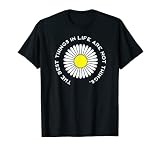 The Best Things in Life Are Not Things Daisy Tee Grateful T-Shirt
