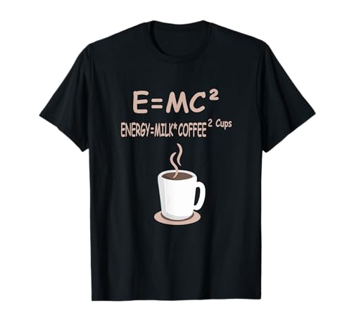 E=MC² Energy = leche café 2 tazas - café ciencia Camiseta