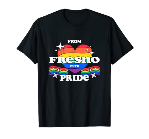 Da Fresno con Pride LGBTQ Gay LGBT Omosessuale Pride Month Maglietta