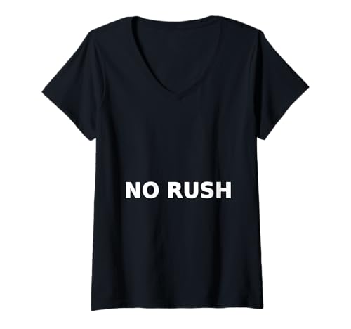 Women's No Rush Minimalist Typography Funny Patient Slow Living V-Neck T-Shirt
