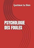 Psychologie des foules (Gustave Le Bon) (French Edition)