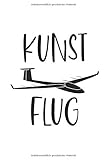  Kunstflug: Notizbuch - DIN A5 - 6x9 Zoll - 120 Seiten - Gepunktetes Papier - Punkteraster  Segelflug Segelflieger Journal