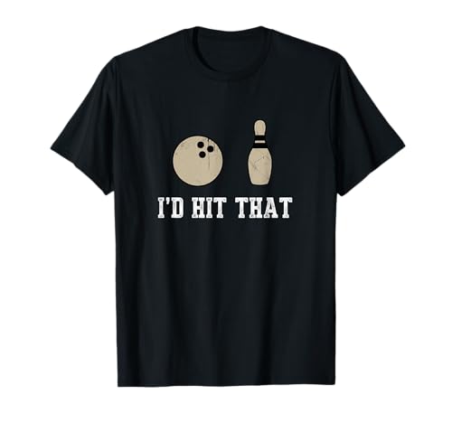 Divertente Bowling Gift Shirt Id Hit That Quote Tshirt Uomini Donne Maglietta