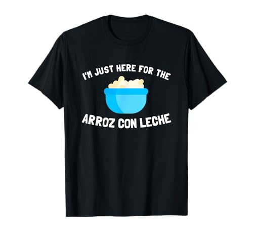 Arroz Con Leche Rice Pudding Funny Hispanic Heritage T-Shirt