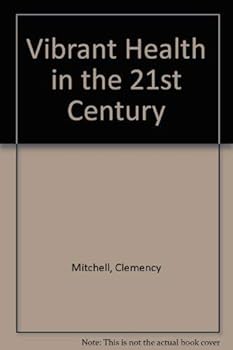 Hardcover Vibrant Health in the 21st Century Book