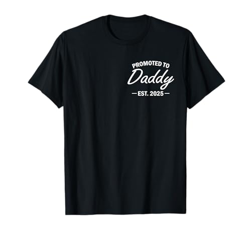 Promoted To Daddy Est 2025 Soon To Be New Dad Fathers Day T-Shirt