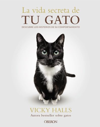 La vida secreta de tu gato: Descubre los misterios de su comportamiento (Libros singulares)
