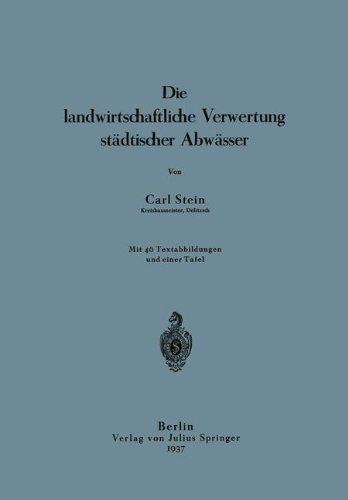 Die landwirtschaftliche Verwertung st????dtischer Abw????sser (German Edition) by Carl Stein (2013-10-04)