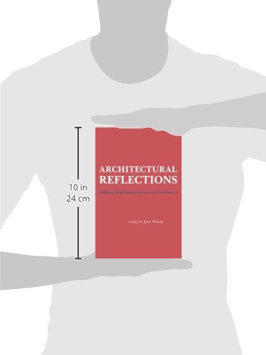 Architectural Reflections: Studies in the Philosophy and Practice of Architecture