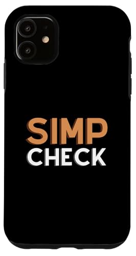 Simp Check - Simping Eboy - Egirls Kawaii Gamer Meme Simps �X�}�z�P�[�X iPhone 11 �p