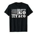 Photo Gallery camicia let s go taco funny trump si tira sempre indietro maglietta Photo Gallery camicia let s go taco funny trump si tira sempre indietro maglietta