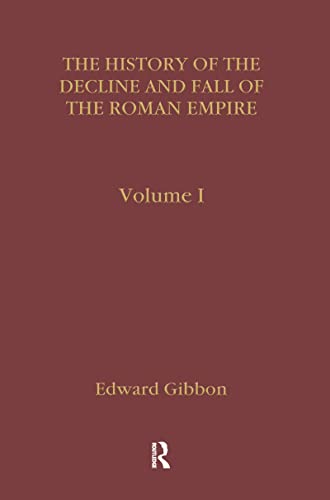 The History of the Decline and Fall of the Roman Empire (Early Sources in Classics; 6 Volume Set)