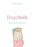 Encycl'Amélie: Abécédaire d'une chipie (French Edition)