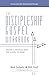 The Discipleship Gospel Workbook: Multiply Disciples with the Gospel of Mark