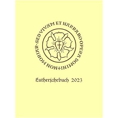 Lutherjahrbuch 90. Jahrgang 2023: Word and World - Wort und Welt: Luther Across Borders