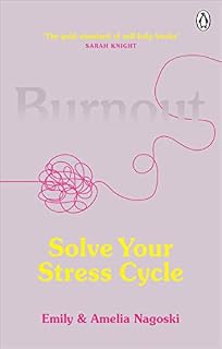 Burnout: Solve your stress cycle