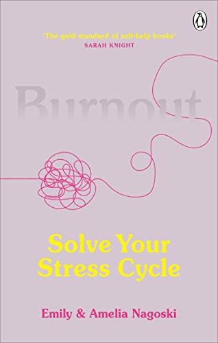 Burnout: Solve your stress cycle